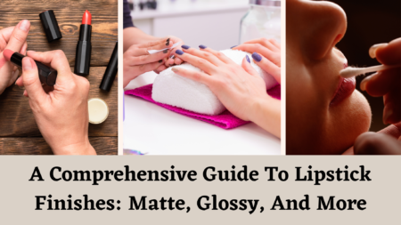 A ͏Comprehensive Guide to͏ Lipstick͏ Finishes Matte, ͏Glossy, and More