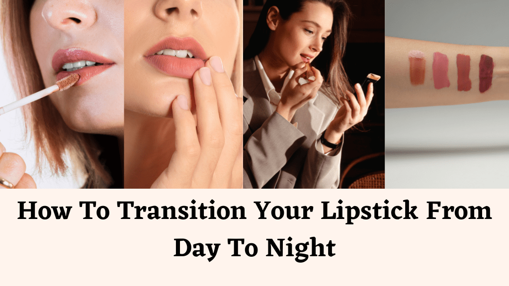 How To Transition Your Lipstick From Day To Night