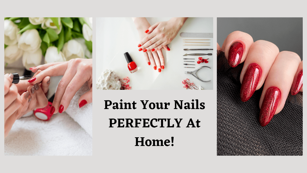 Paint Your Nails PERFECTLY at Home!