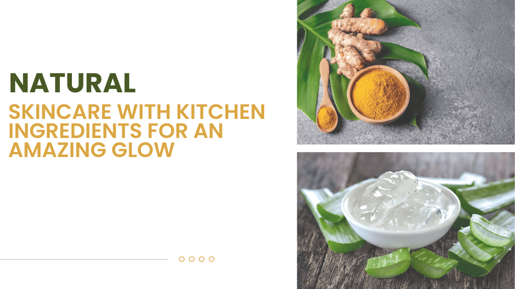 Natural Skincare with Kitchen Ingredients