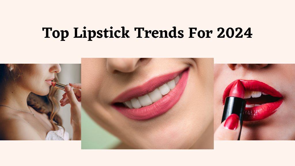 Top Lipstick Trends for ͏2024