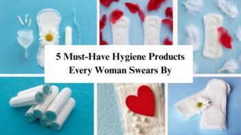 5 Must-Have Hygiene Products Every Woman Swears By