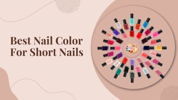 Best Nail Color For Short Nails