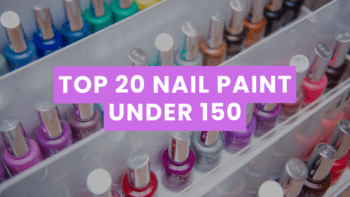 Top 20 Nail Paint Under 150