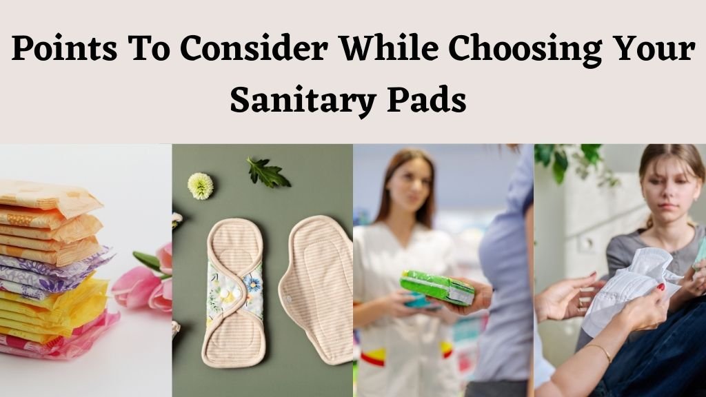 Points To Consider While Choosing Your Sanitary Pads