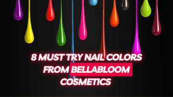 8 Must Try Nail Colors From BellaBloom Cosmetics