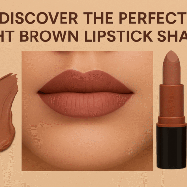 💄 The Ultimate Guide to Nude Lipsticks: Shades, Types, and Tips for Indian Skin Tones